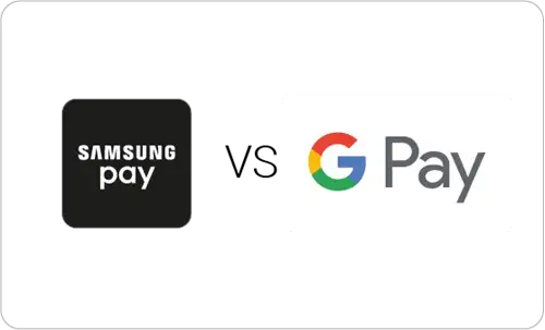 Samsung pay vs Google pay